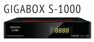 GIGABOX-S1000 ATUALIZAÇÃO GIGABOX S1000 V 2.16 - 06/06/17