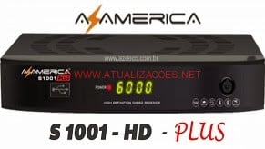 az-américa-s1001-plus ATUALIZAÇÃO AZAMERICA S1001 PLUS V1.09.18259 - 16/06/17