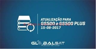 GS500-1 ATUALIZAÇÃO GLOBALSAT GS500 - GS500 PLUS V2.0.2.498 - 15/08/17