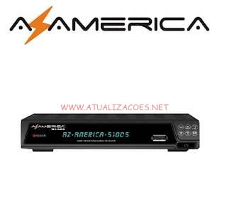 AZAMERICA-S1005 ATUALIZAÇAO AZAMERICA S1005 V1.09.22927 -01/06/21