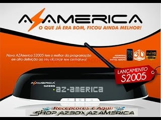 AZAMERICA-S2005 ATUALIZAÇAO AZAMERICA S2005 V1.09.22927 - 01/07/21