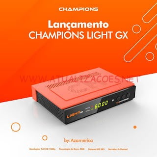 AZ-CHAMPIONS-LIGHT ATUALIZAÇÃO AZAMERICA CHAMPIONS LIGHT GX V1.04 - 31/01/23
