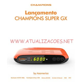 AZ-CHAMPIONS-SUPER ATUALIZAÇÃO AZAMERICA CHAMPIONS SUPER GX V1.32 - 31/01/23