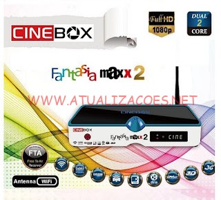 cinebox_fantasia_maxx2 ATUALIZAÇÃO CINEBOX FANTASIA MAXX 2 OFICIAL - 01/03/24